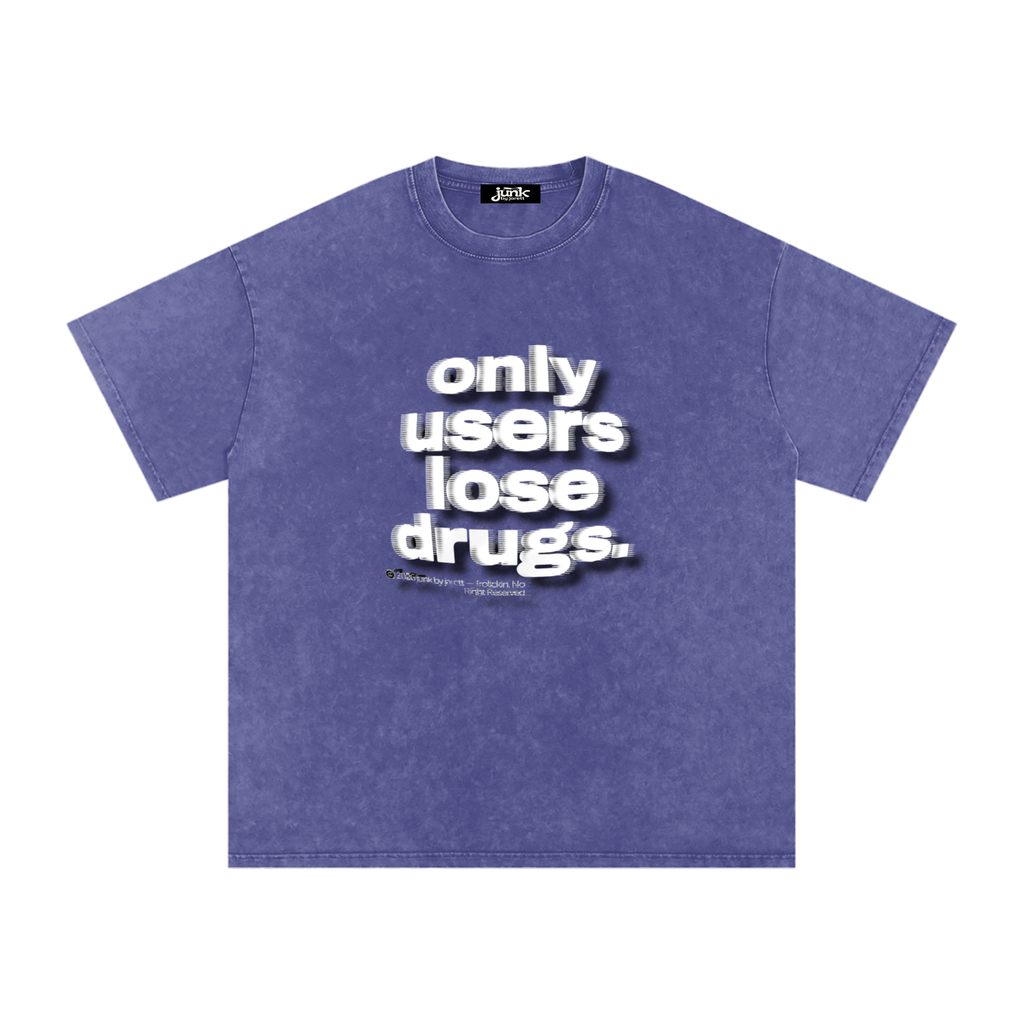 ONLY USERS LOSE DRUGS tee