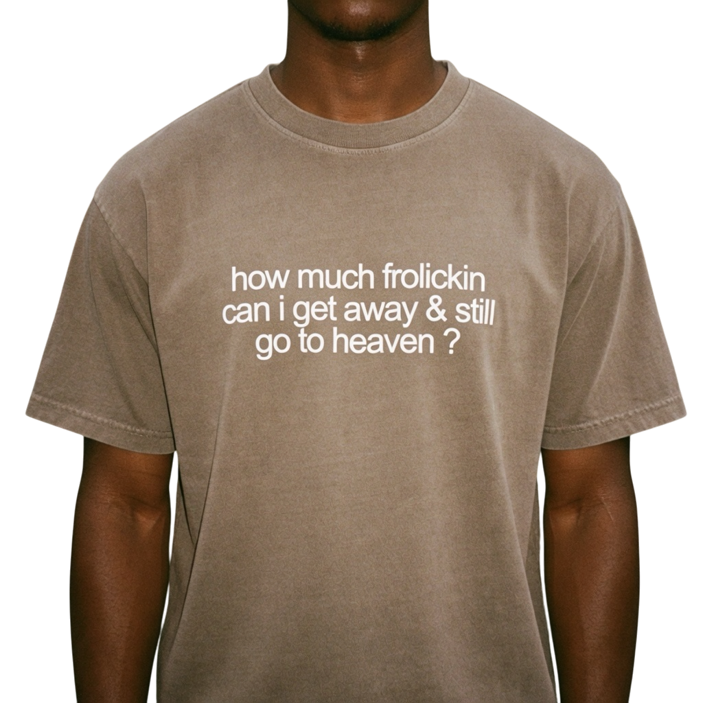 HOW MUCH frolickin. ? tee