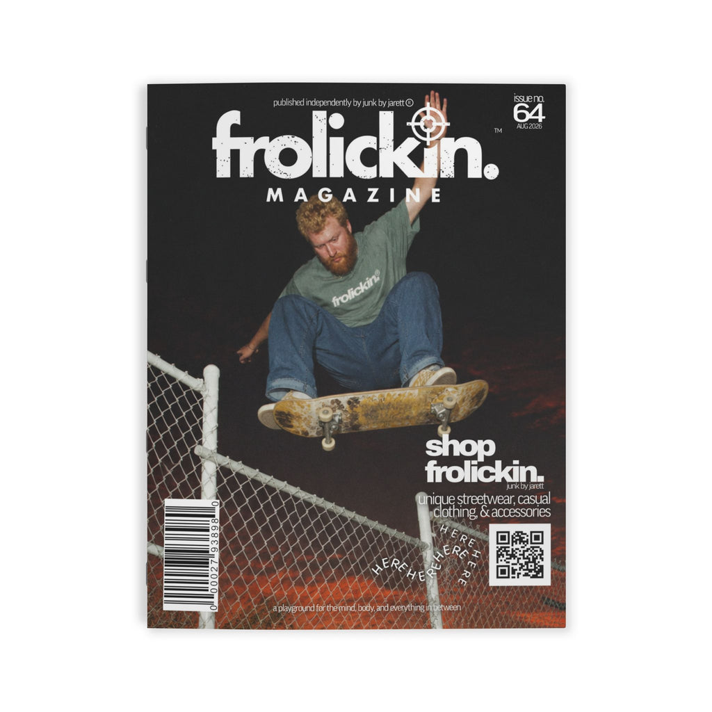 frolickin. magazine. issue no. 64