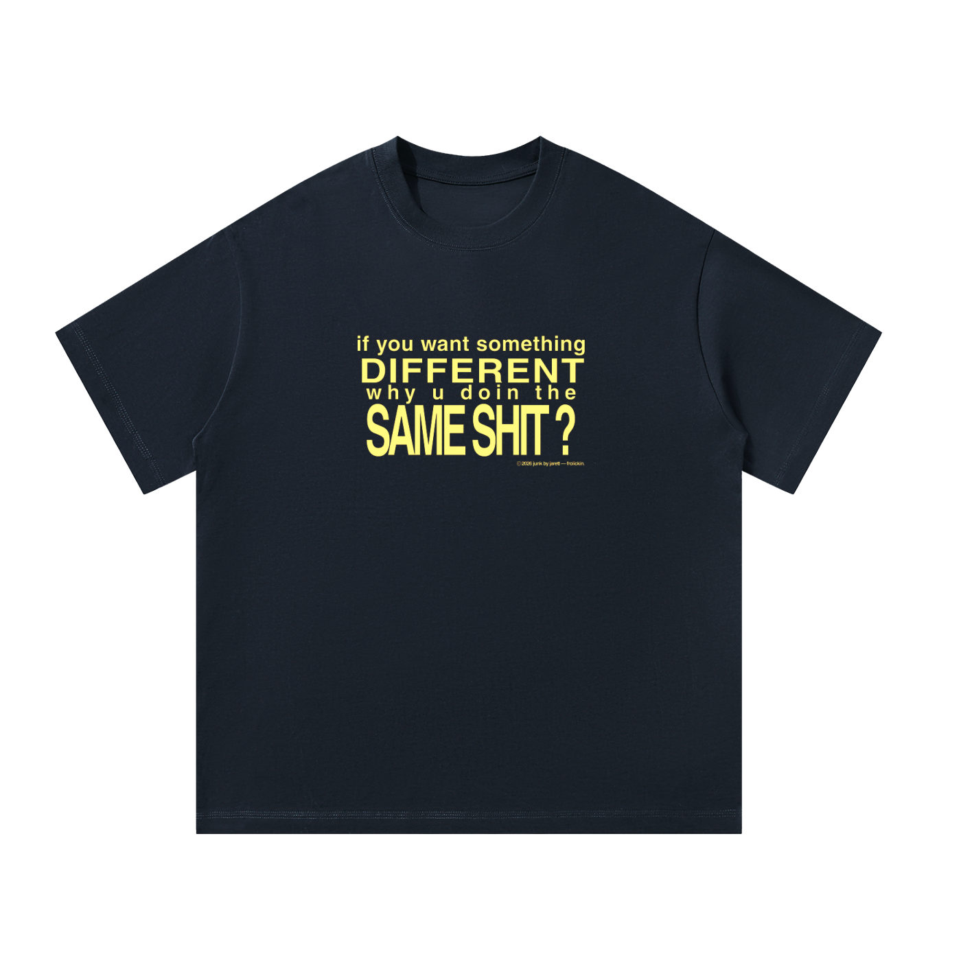 SAME SHIT DIFFERENT DAY tee
