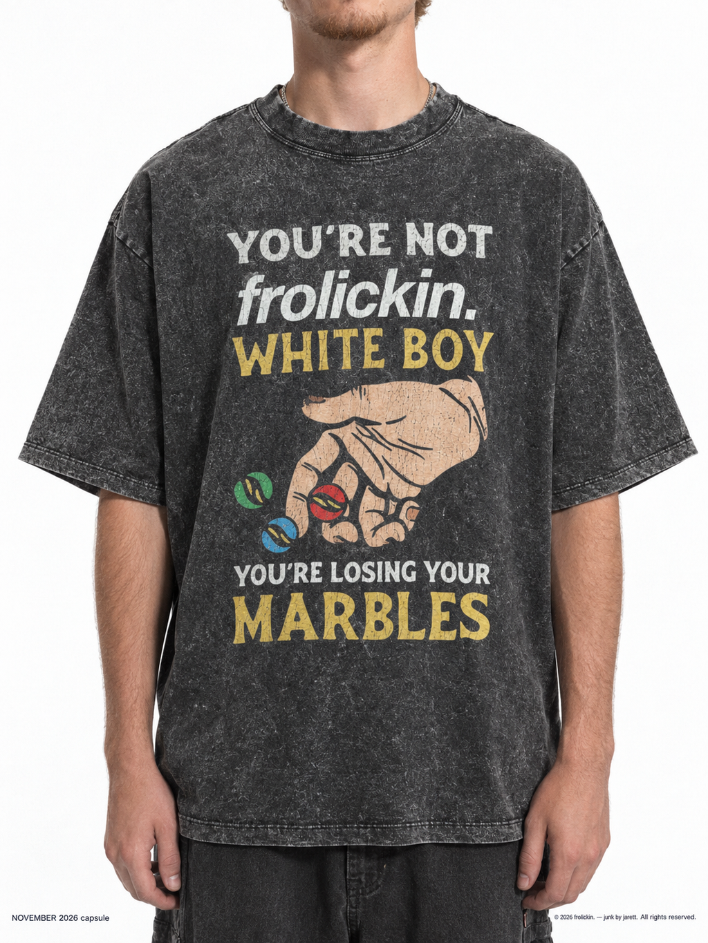 UR LOSIN UR MARBLES BRUTHA Heavyweight Snow Washed T-Shirt