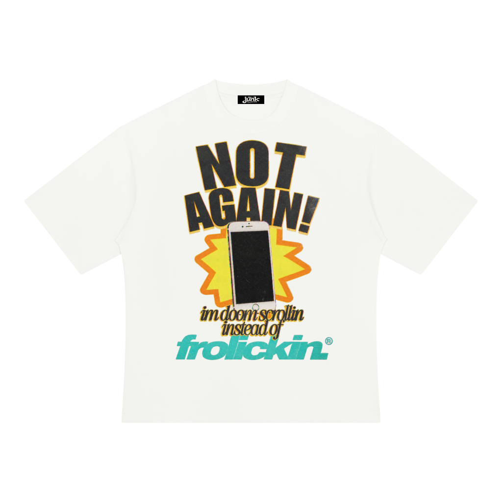 NOT AGAIN white tee