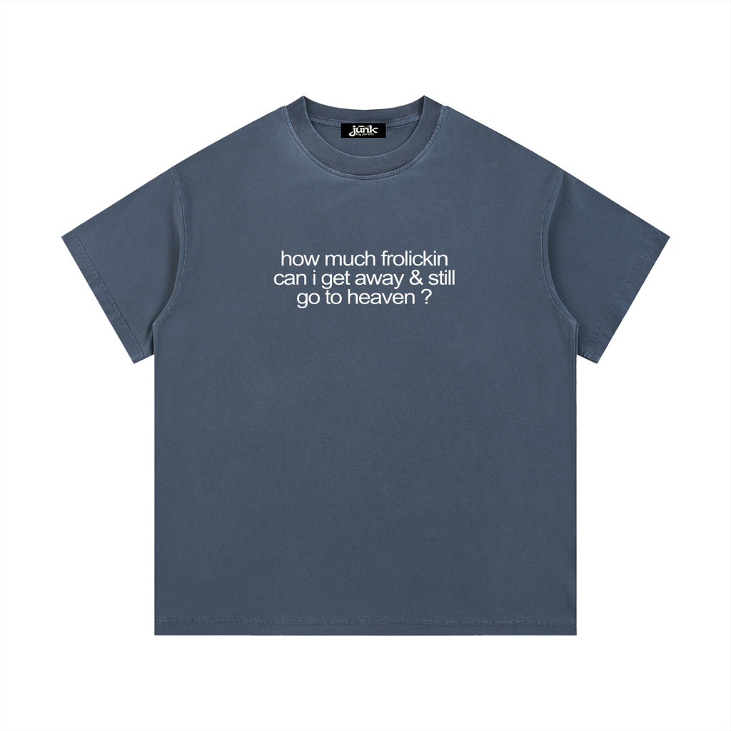 HOW MUCH frolickin. ? tee